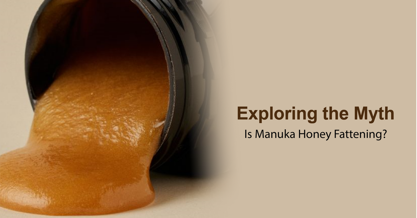 is manuka honey fattening