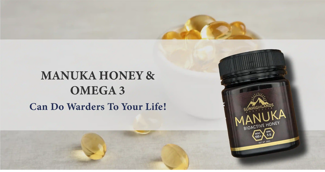 Manuka Honey and Omega-3: A Dynamic Duo for Your Health