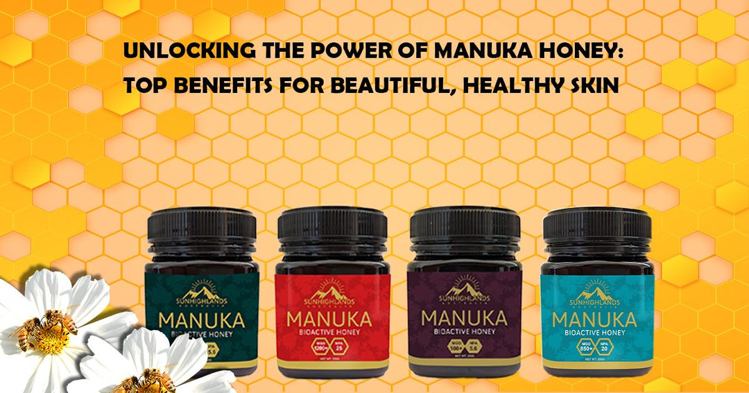 Unlocking the Power of Manuka Honey: Top Benefits for Beautiful, Healthy Skin