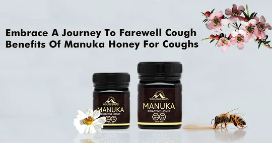 Embarquez pour un voyage pour dire adieu à la toux - Les bienfaits du miel de Manuka contre la toux