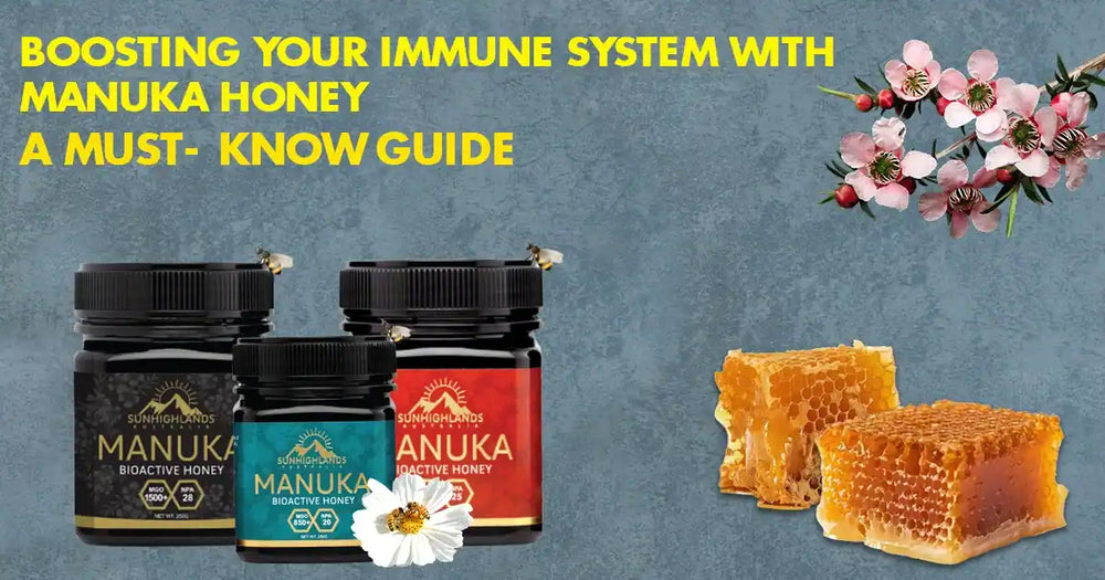 Boosting Your Immune System with Manuka Honey: A Must-Know Guide