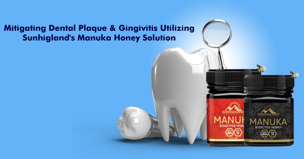 Mitigating Dental Plaque And Gingivitis Utilizing Sunhighlands Manuka Honey Solution