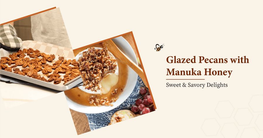 Glazed Pecans with Manuka Honey: Sweet & Savory Delights